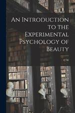 An Introduction to the Experimental Psychology of Beauty