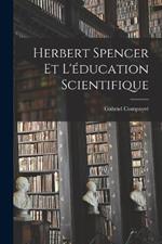 Herbert Spencer et l'education scientifique