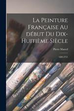 La peinture francaise au debut du dix-huitieme siecle: 1690-1721