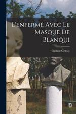 L'enferme avec le masque de Blanqui