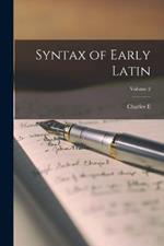 Syntax of Early Latin; Volume 2