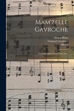 Mam'zelle Gavroche; comedie-operette en trois actes