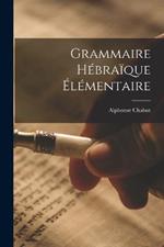 Grammaire hebraique elementaire