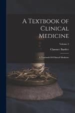 A Textbook of Clinical Medicine: A Textbook Of Clinical Medicine; Volume 2