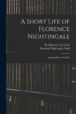 A Short Life of Florence Nightingale: Abridged From The Life