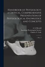 Handbook of Physiology; a Critical, Comprehensive Presentation of Physiological Knowledge and Concepts: 1, sec. 2