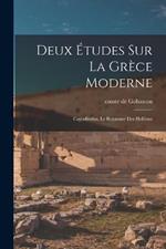 Deux etudes sur la Grece moderne: Capodistrias, Le royaume des Hellenes