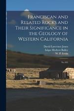 Franciscan and Related Rocks and Their Significance in the Geology of Western California: No.183