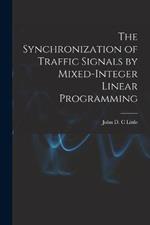 The Synchronization of Traffic Signals by Mixed-integer Linear Programming