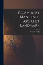 Communist Manifesto Socialist Landmark