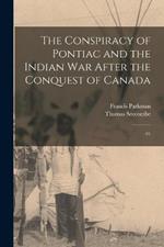 The Conspiracy of Pontiac and the Indian war After the Conquest of Canada: 01