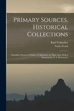 Primary Sources, Historical Collections: Turandot, Princess of China; A Chinoiserie in Three Acts, With a Foreword by T. S. Wentworth