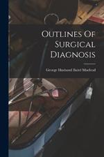 Outlines Of Surgical Diagnosis