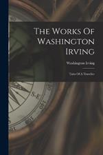 The Works Of Washington Irving: Tales Of A Traveller