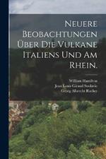 Neuere Beobachtungen über die Vulkane Italiens und am Rhein.