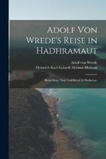 Adolf von Wrede's Reise in Hadhramaut: Beled Beny 'yssa und Beled el Hadschar.