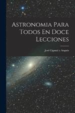 Astronomia Para Todos En Doce Lecciones