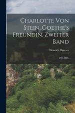 Charlotte von Stein, Goethe's Freundin. Zweiter Band: 1794-1827.