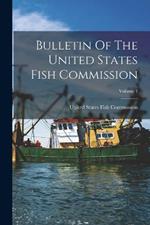 Bulletin Of The United States Fish Commission; Volume 1