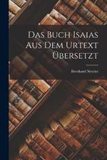 Das Buch Isaias aus dem Urtext ubersetzt