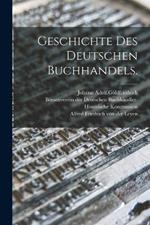 Geschichte des deutschen Buchhandels.