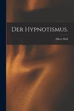 Der Hypnotismus.