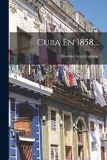 Cuba En 1858...