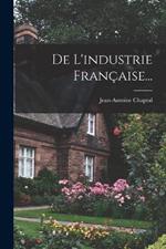 De L'industrie Francaise...