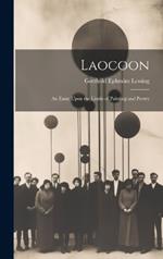 Laocoon: An Essay Upon the Limits of Painting and Poetry
