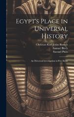 Egypt's Place in Universal History: An Historical Investigation in Five Books