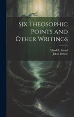 Six Theosophic Points and Other Writings