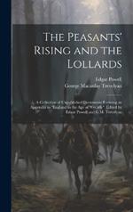 The Peasants' Rising and the Lollards: A Collection of Unpublished Documents Forming an Appendix to 