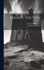 Behind the Veil