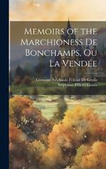 Memoirs of the Marchioness De Bonchamps, Ou La Vendée