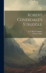 Robert Coverdale's Struggle