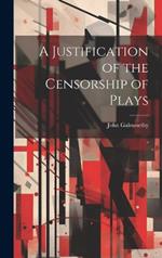 A Justification of the Censorship of Plays