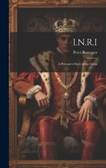 I.N.R.I: A Prisoner's Story of the Cross