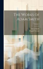 The Works of Adam Smith; Volume 2