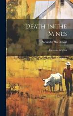 Death in the Mines; Explosions in Mines