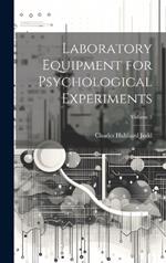 Laboratory Equipment for Psychological Experiments; Volume 3