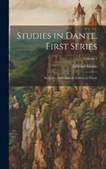 Studies in Dante. First Series: Scripture and Classical Authors in Dante; Volume 1