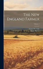 The New England Farmer; Volume 4