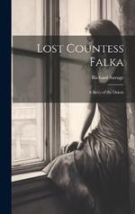 Lost Countess Falka: A Story of the Orient