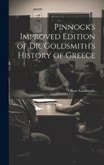 Pinnock's Improved Edition of Dr. Goldsmith's History of Greece