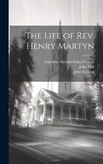 The Life of Rev. Henry Martyn