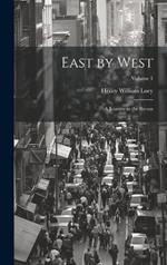 East by West: A Journey in the Recess; Volume 1