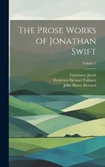 The Prose Works of Jonathan Swift; Volume 3