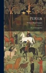 Persia: The Awakening East