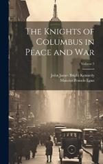The Knights of Columbus in Peace and War; Volume 2