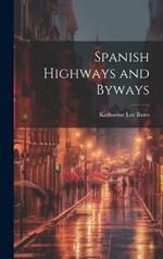 Spanish Highways and Byways